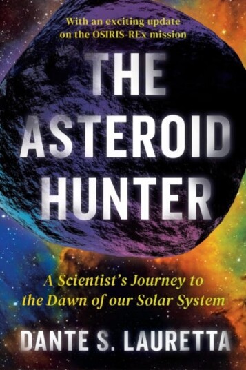 The Asteroid Hunter  A Scientist's Journey to the Dawn of our Solar System