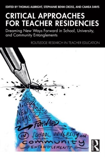 Critical Approaches for Teacher Residencies Critical Approaches for Teacher Residencies