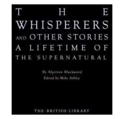 The Whisperers And Other Stories Av Algernon Blackwood The Whisperers And Other Stories Av Algernon Blackwood