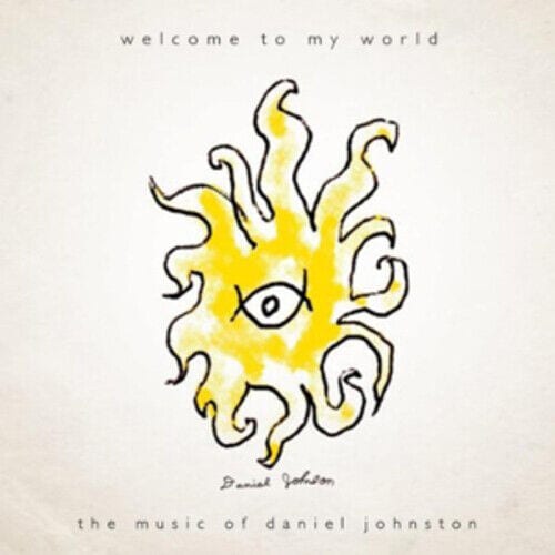 MediaTronixs Daniel Johnston : Welcome to My World: The Music of Daniel Johnston CD (2009) Pre-Owned