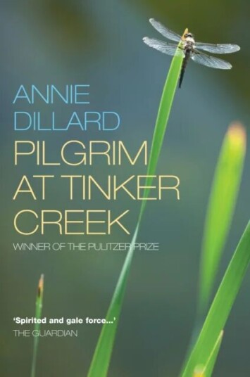 Pilgrim At Tinker Creek Av Annie Dillard Pilgrim At Tinker Creek Av Annie Dillard