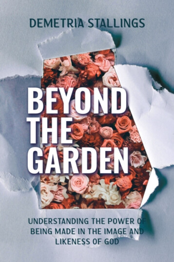 Beyond the Garden Understanding the power of being made in the image and likeness of God Beyond the Garden Understanding the power of being made in the image and likeness of God