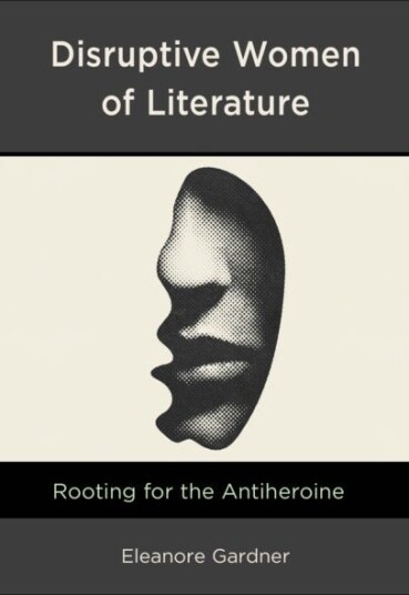 Disruptive Women of Literature