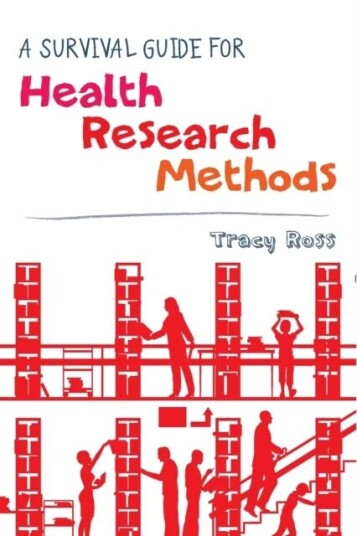 A Survival Guide For Health Research Methods Av Tracy Ross