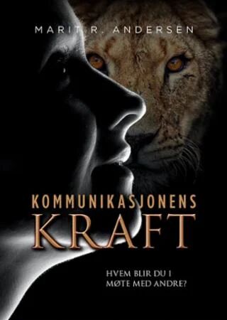 Kommunikasjonens Kraft Av Marit R. Andersen