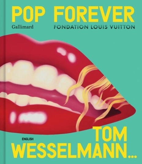 Pop Forever Tom Wesselmann Pop Forever Tom Wesselmann