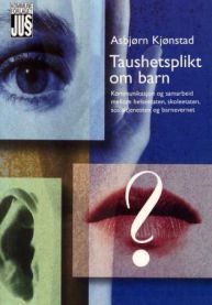 Taushetsplikt om barn: kommunikasjon og samarbeid mellom helseetaten, skoleet…, Pent brukt bok med markeringer