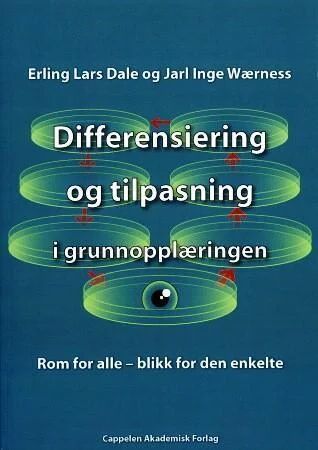 Differensiering Og Tilpasning I Grunnopplæringen Av Erling Lars Dale, Jarl Inge Wærness