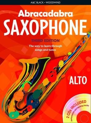 Abracadabra Saxophone (Pupil's book + 2 CDs) The Way to Learn Through Songs and Tunes Abracadabra Saxophone (Pupil's book + 2 CDs) The Way to Learn Through Songs and Tunes