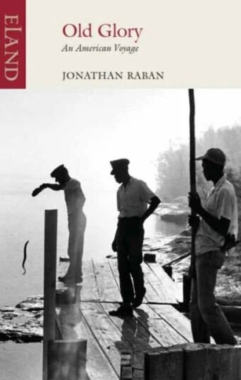 Old Glory Av Jonathan Raban