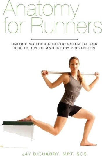 Anatomy For Runners Av Jay Dicharry Anatomy For Runners Av Jay Dicharry