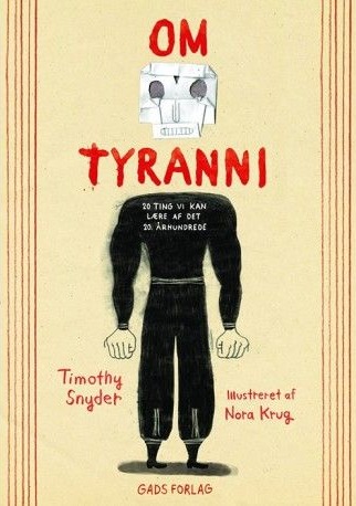 Om Tyranni | Timothy Snyder Og Nora Krug | Språk: Dansk Om Tyranni | Timothy Snyder Og Nora Krug | Språk: Dansk