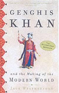 Genghis Khan Av Jack Weatherford Genghis Khan Av Jack Weatherford