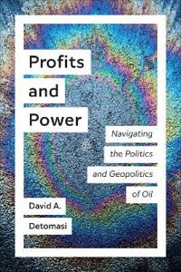 Detomasi David A. Profits and Power