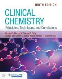 Clinical Chemistry: Principles, Techniques, And Correlations Av Michael L. Bishop, Edward P. Fody, Carleen Van Siclen, James March Mistler Clinical Chemistry: Principles, Techniques, And Correlations Av Michael L. Bishop, Edward P. Fody, Carleen Van Siclen, James March Mistler