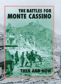 The Battles For Monte Cassino Then And Now Av Jeffrey Plowman, Perry Rowe The Battles For Monte Cassino Then And Now Av Jeffrey Plowman, Perry Rowe