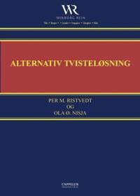 Alternativ Tvisteløsning Av Ola Ø. Nisja, Per M. Ristvedt