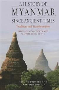 Aung-Thwin Michael A History of Myanmar Since Ancient Times Aung-Thwin Michael A History of Myanmar Since Ancient Times