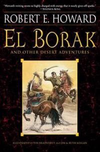 Howard Robert E. El Borak and Other Desert Adventures