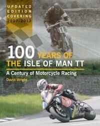 Wright David 100 Years of the Isle of Man TT