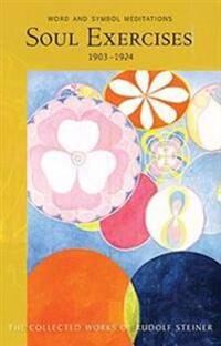 Soul Exercises Av Rudolf Steiner Soul Exercises Av Rudolf Steiner