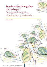 Kunstneriske Bevegelser I Barnehagen Av Bente Fønnebø