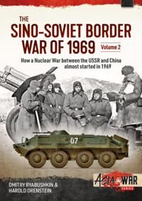 The Sino-Soviet Border War Av Dimitry Ryabushkin, Harold Orenstein The Sino-Soviet Border War Av Dimitry Ryabushkin, Harold Orenstein