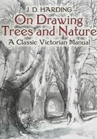 Harding, James Duffield On Drawing Trees and Nature (0486442934)