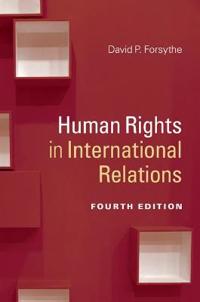 Forsythe David P. Human Rights in International Relations