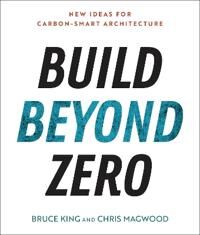 Build Beyond Zero Av Bruce King, Chris Magwood