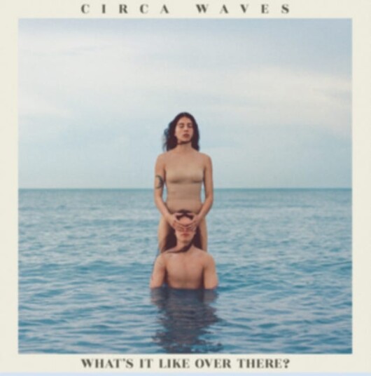 Circa Waves What's It Like Over There? CD Circa Waves What's It Like Over There? CD