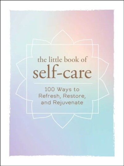 The Little Book Of Self-Care Av Adams Media