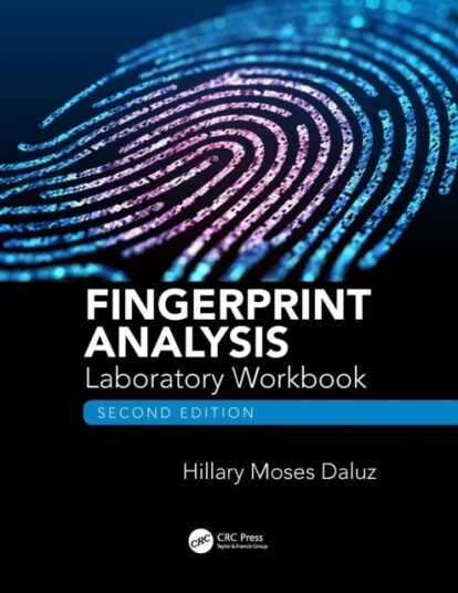 Fingerprint Analysis Laboratory Workbook Second Edition
