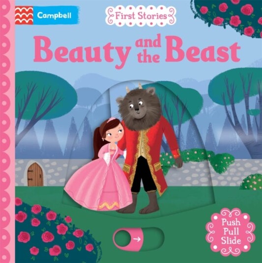 Beauty and the Beast A Push, Pull and Slide Book Beauty and the Beast A Push, Pull and Slide Book