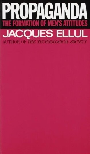 Propaganda Av Jacques Ellul Propaganda Av Jacques Ellul