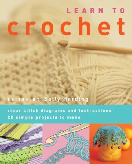 Learn To Crochet Av Sally Harding