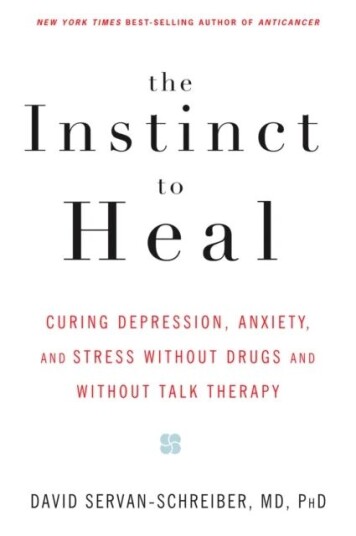 The Instinct To Heal Av David Servan-Schreiber