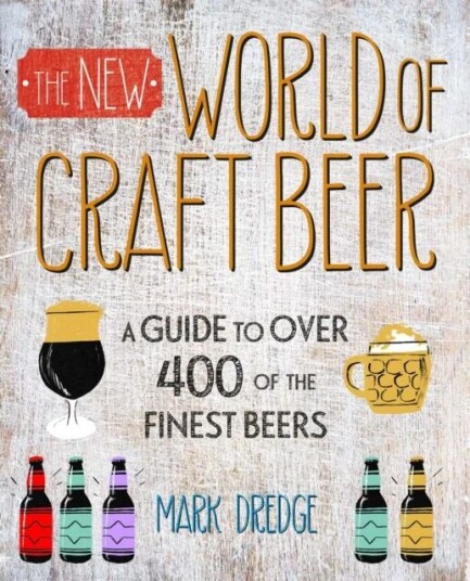 The New Craft Beer World Av Mark Dredge
