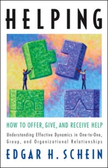 Helping: How To Offer, Give, And Receive Help Av Edgar H. Schein