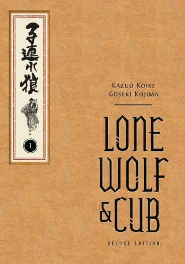 Lone Wolf and Cub Deluxe Edition Volume 1 Lone Wolf and Cub Deluxe Edition Volume 1