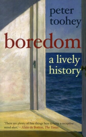 Boredom  A Lively History