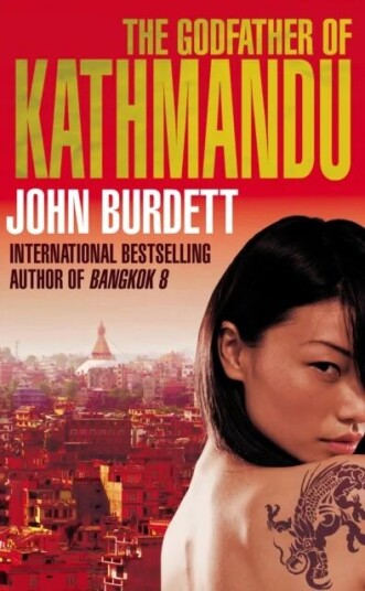 The Godfather Of Kathmandu Av John Burdett The Godfather Of Kathmandu Av John Burdett