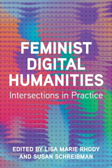 Feminist Digital Humanities Feminist Digital Humanities