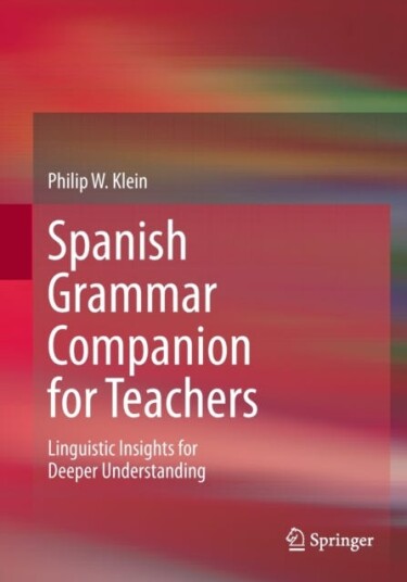 Spanish Grammar Companion For Teachers Av Philip W. Klein