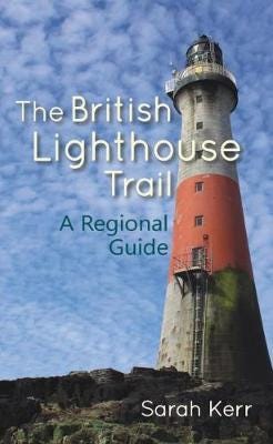 The British Lighthouse Trail  A Regional Guide