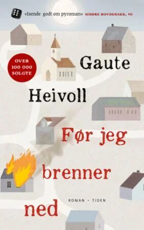 Før Jeg Brenner Ned Av Gaute Heivoll