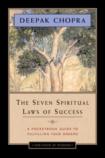 The Seven Spiritual Laws Of Success Av Deepak M.D. Chopra