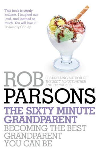 The Sixty Minute Grandparent Av Rob Parsons