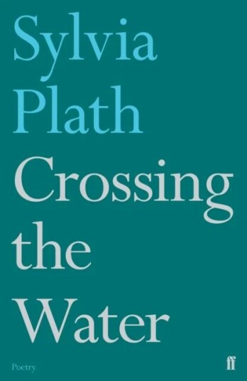 Crossing The Water Av Sylvia Plath