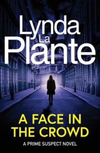 Prime Suspect 2: A Face In The Crowd Av Lynda La Plante
